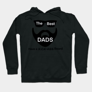 The Best Dads Have A Kick-Ass Beard! Hoodie